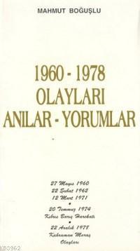 1960-1978 Olayları Anılar-yorumlar