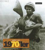 1970'ler - Fotoğraflarla 20. Yüzyılın Sosyal Tarihi Getty Images