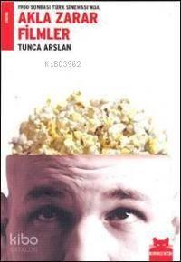 1980 Sonrası Türk Sineması'nda Akla Zarar Filmler