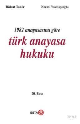 1982 Anayasasına Göre Türk Anayasa Hukuku