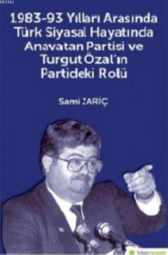 1983-93 Yılları Arasında Türk Siyasal Hayatında Anavatan Partisi Ve Tu