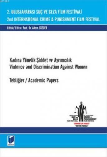 2. Uluslararası Suç ve Ceza Film Festivali Kadına Yönelik Şiddet ve Ayrımcılık