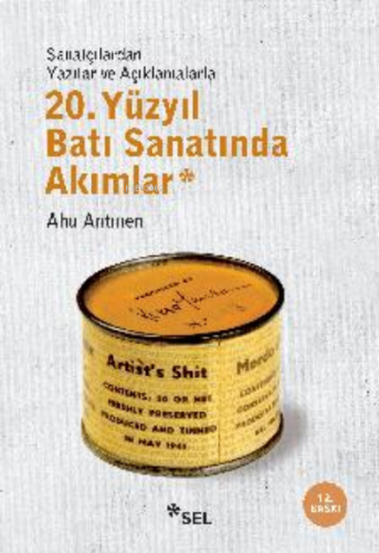 20. Yüzyıl Batı Sanatında Akımlar; Sanatçılardan Yazılar ve Açıklamalarla