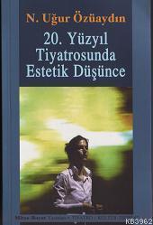 20. Yüzyıl Tiyatrosunda Estetik Düşünce