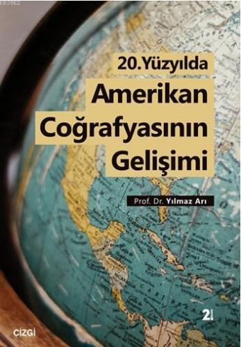 20.Yüzyılda Amerikan Coğrafyasının Gelişimi