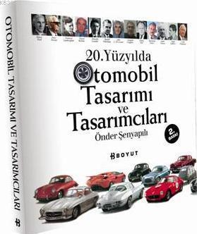 20. Yüzyılda Otomobil Tasarımı ve Tasarımcıları