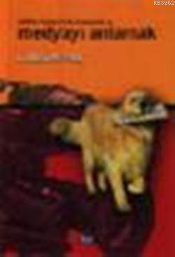 2000´ler Türkiye´sinde Gazetecilik Ve| Medyayı Anlamak