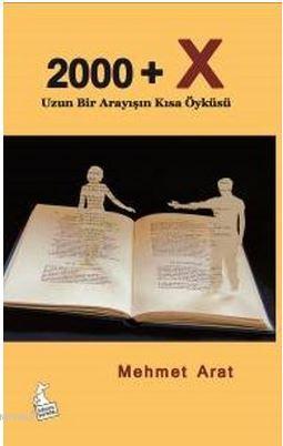 2000 + X; Uzun Bir Arayışın Kısa Öyküsü