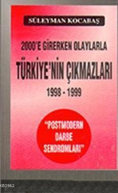 2000'e Girerken Olaylarla Türkiye'nin Çıkmazları