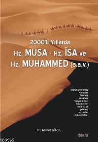 2000'li Yıllarda Hz. Musa - Hz. İsa ve Hz. Muhammed (s.a.v)