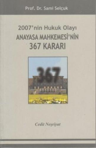 2007'nin Hukuk Olayı Anayasa Mahkemesi'nin 367 Kararı