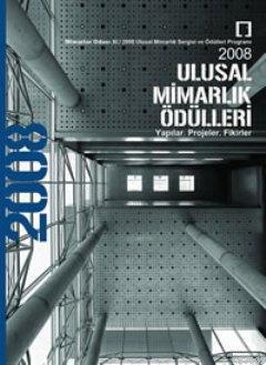 2008 Ulusal Mimarlık Ödülleri; Yapılar Projeler Fikirler