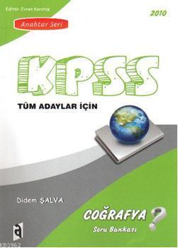 2010 KPSS Coğrafya Soru Bankası; Tüm Adaylar İçin / Anahtar Seri