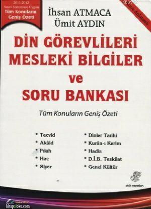 2011-2012 Din Görevlileri Mesleki Bilgiler ve Soru Bankası - Konu Anlatımlı