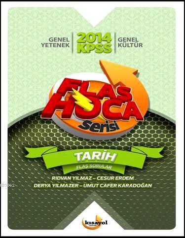 2014 KPSS Flaş Hoca Serisi - Tarih Soru Bankası