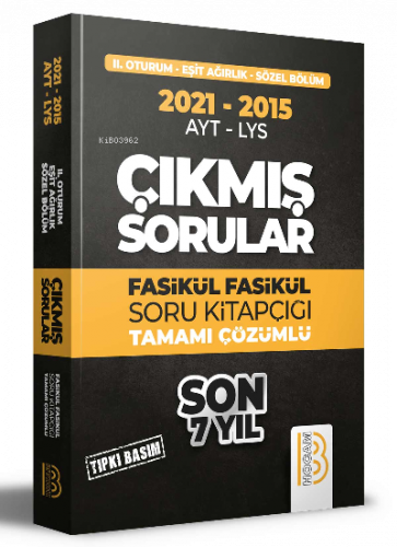2015-2021 YKS 2. Oturum Eşit Ağırlık - Sözel Bölüm Son 7 Yıl Tıpkı Basım Fasikül Fasikül Çıkmış Sorular