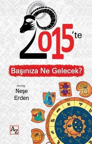 2015'te Başınıza Ne Gelecek?; 2015 Burç Yorumları