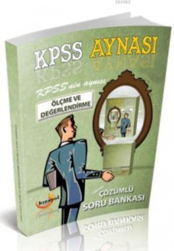 2016 Eb Kpss Aynası Ölçme ve Değerlendirme; Çözümlü Soru Bankası