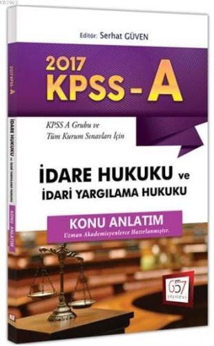 2017 KPSS A Grubu İdare Hukuku ve İdari Yargılama Hukuku Konu Anlatım