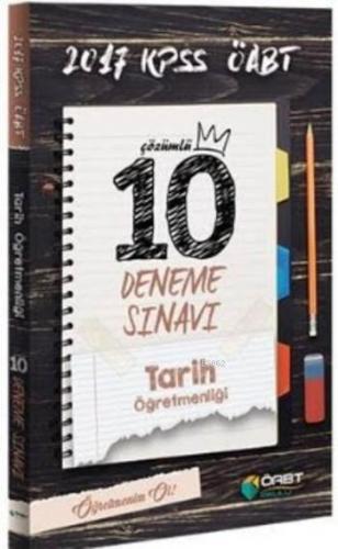 2017 KPSS ÖABT Tarih Öğretmenliği Çözümlü 10 Deneme Sınavı