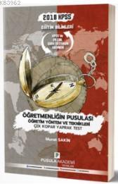 2018 KPSS Eğitim Bilimleri Öğretmenliğin Pusulası Öğretim Yöntem ve Teknikleri Çek Kopar Yaprak Test