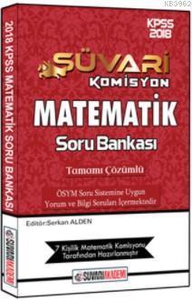 2018 KPSS Süvari Komisyon Matematik Çözümlü Soru Bankası