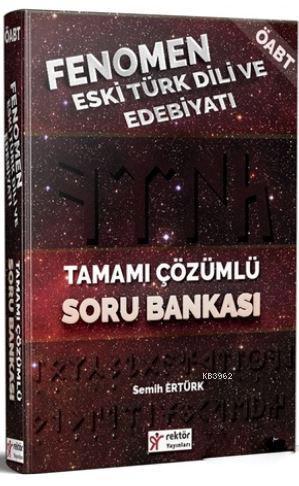 2018 ÖABT Fenomen Eski Türk Dili ve Edebiyatı Tamamı Çözümlü Soru Bank