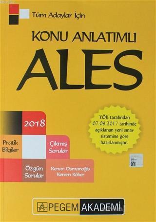 2018 Tüm Adaylar için Konu Anlatımlı Ales; Çıkmış Sorular - Pratik Bilgiler - Özgün Sorular