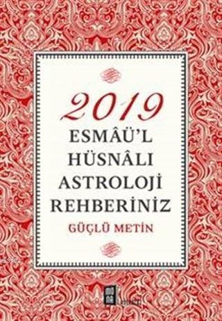 2019 Esmaü'l Hüsnalı Astroloji Rehberiniz
