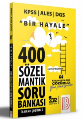 2022 Bir Hayale Serisi Sözel Mantık Tamamı Çözümlü Soru Bankası