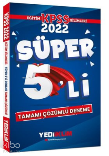 2022 Kpss Eğit.Bil.Çöz.Süper 5'Li Deneme
