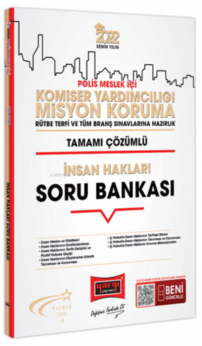 2022 Polis Meslek İçi Komiser Yardımcılığı Misyon Koruma Tamamı Çözümlü İnsan Hakları Soru Bankası