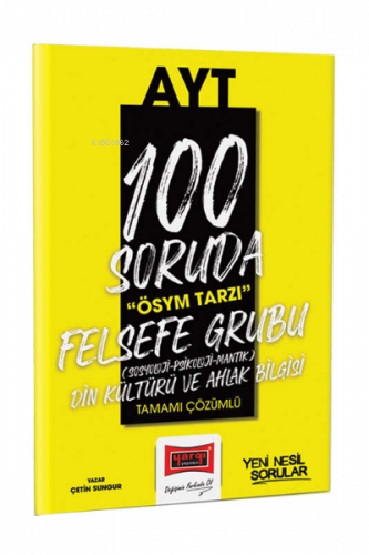 2023 100 Soruda ÖSYM Tarzı AYT Felsefe Din Kültürü ve Ahlak bilgisi Tamamı Çözümlü Soru Bankası