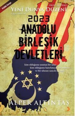 2023 Anadolu Birleşik Devletleri; Yeni Dünya Düzeni