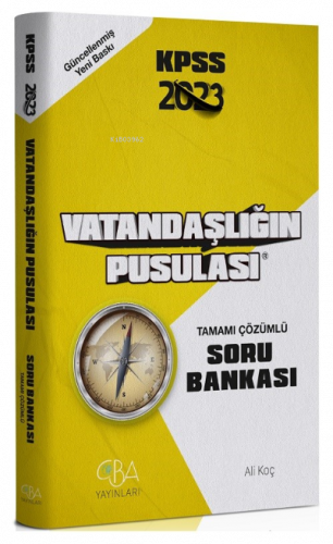 2023 Vatandaşlığın Pusulası Soru Bankası Çözümlü - Ali Koç CBA Yayınları 9786057299536