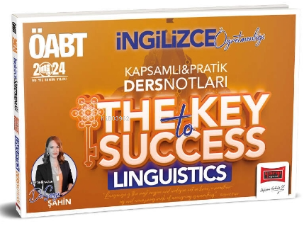 2024 ÖABT İngilizce Öğretmenliği The Key To Success Linguistics Kapsamlı Pratik Ders Notları