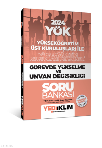 2024 YÖK Görevde Yükselme ve Unvan Değişikliği Soru Bankası
