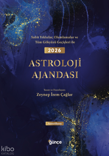 2026 Astroloji Ajandası - Sabit Yıldızlar, Olumlamalar ve Tüm Gökyüzü 