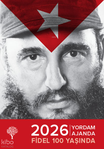 2026 Yordam Ajanda;Fidel 100 Yaşında