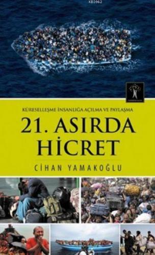 21.Asırda Hicret; Küreselleşme İnsanlığa Açılma ve Paylaşma