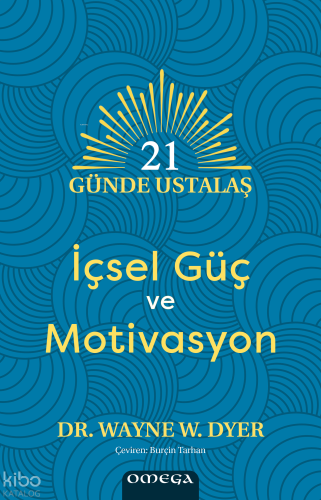 21 Günde Ustalaş - İçsel Güç ve Motivasyon
