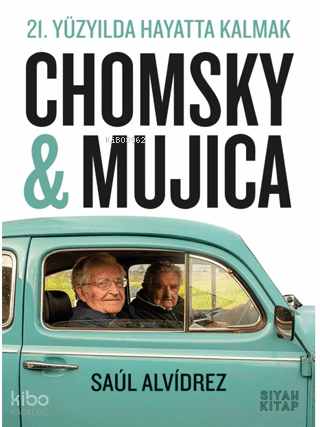 21. Yüzyılda Hayatta Kalmak Chomsky ve Mujica