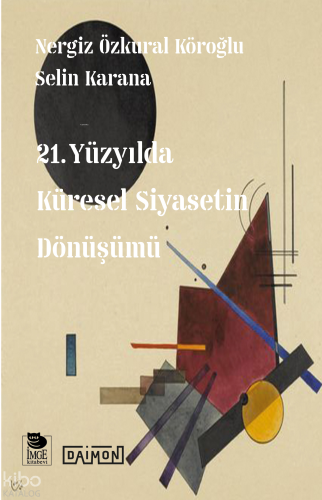 21. Yüzyılda Küresel Siyasetin Dönüşümü