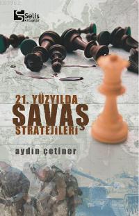 21. Yüzyılda Savaş Stratejileri