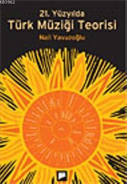 21. Yüzyılda Türk Müziği Teorisi