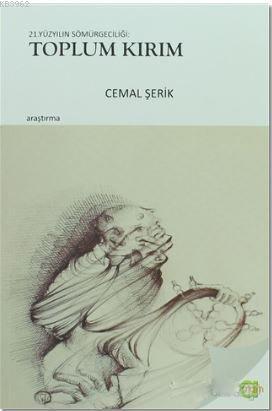 21. Yüzyılın Sömürgeciliği: Toplum Kırım