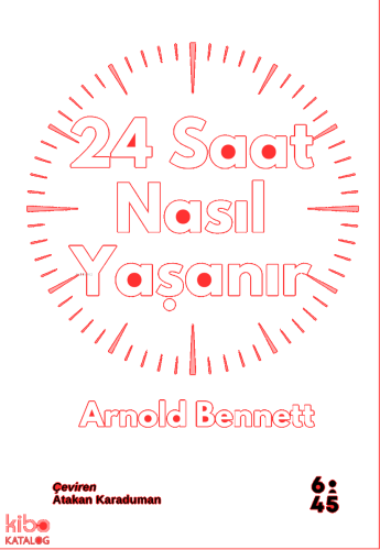 24 Saat Nasıl Yaşanır