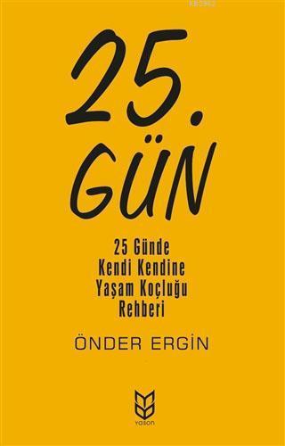 25. Gün; 25 Günde Kendi Kendine Yaşam Koçluğu Rehberi