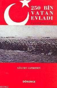 250 Bin Vatan Evladı; Çanakkale 1915