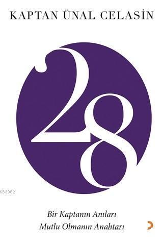 28 Bir Kaptanın Anıları; Mutlu Olmanın Anahtarı